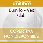 Bumillo - Veit Club cd musicale di Bumillo
