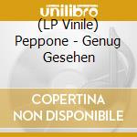 (LP Vinile) Peppone - Genug Gesehen vinile