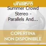 Summer Crowd Stereo - Parallels And Meridians