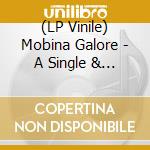 (LP Vinile) Mobina Galore - A Single & A B-Side (7') vinile