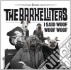 (LP Vinile) Barkelliters (The) - I Said Woof Woof Woof cd