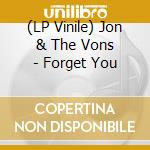 (LP Vinile) Jon & The Vons - Forget You vinile