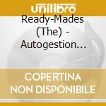 Ready-Mades (The) - Autogestion Sentimentale cd