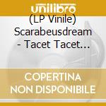 (LP Vinile) Scarabeusdream - Tacet Tacet Tacet vinile