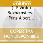(LP Vinile) Boxhamsters - Prinz Albert (Lp+7