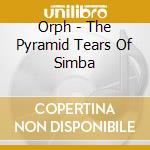 Orph - The Pyramid Tears Of Simba cd