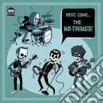 (LP Vinile) No-Things (The) - Here Come? vinile