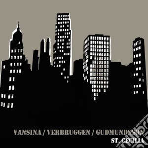 Vansina / Verbruggen / Gudmundsson - St. Cecilia cd musicale di Vansina / Verbruggen / Gudmundsson