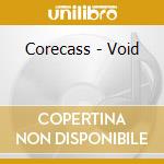 Corecass - Void cd musicale