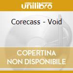 Corecass - Void cd