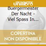 Buergermeister Der Nacht - Viel Spass In Der Zukunft cd