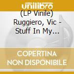 (LP Vinile) Ruggiero, Vic - Stuff In My Pockets (Cv) lp vinile