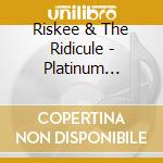 Riskee & The Ridicule - Platinum Statue cd musicale