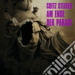 Goetz Steeger - Am Ende Der Parade cd