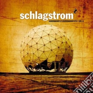 Schlagstrom vol.6 cd musicale di Artisti Vari