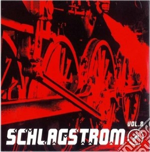 Schlagstrom vol.8 cd musicale di Artisti Vari