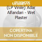 (LP Vinile) Adar Alfandari - Wet Plaster vinile