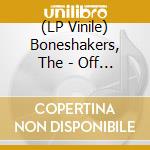 (LP Vinile) Boneshakers, The - Off The Cuff vinile