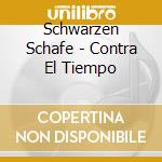Schwarzen Schafe - Contra El Tiempo cd