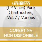 (LP Vinile) Punk Chartbusters, Vol.7 / Various vinile
