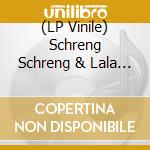 (LP Vinile) Schreng Schreng & Lala - Berlusconi (Coloured Vinyl) vinile