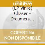 (LP Vinile) Chaser - Dreamers (Col.Vinyl) vinile