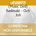 (Music Dvd) Badesalz - Och Joh  cd