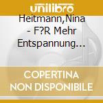 Heitmann,Nina - F?R Mehr Entspannung Und Achtsamkeit Im Alltag cd