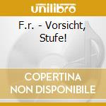 F.r. - Vorsicht, Stufe! cd