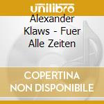 Alexander Klaws - Fuer Alle Zeiten cd