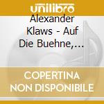 Alexander Klaws - Auf Die Buehne, Fertig, Los cd