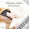 Valentina Babor - Piano Princess cd