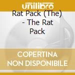 Rat Pack (The) - The Rat Pack cd musicale di Rat Pack