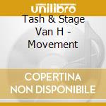 Tash & Stage Van H - Movement cd