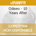 Odiseo - 10 Years After