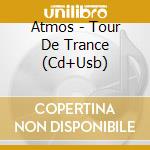 Atmos - Tour De Trance (Cd+Usb)