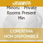 Minoru - Private Rooms Present Min cd