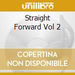 Straight Forward Vol 2 cd
