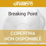 Breaking Point cd musicale di Push Records