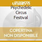 Psychedelic Circus Festival cd