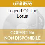 Legend Of The Lotus cd