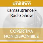 Kamasutrance - Radio Show cd