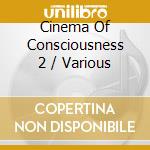Cinema Of Consciousness 2 / Various cd