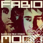 Fabio & Moon - Based On True Stories cd