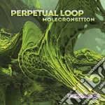 Perpetual Loop - Molecronsition