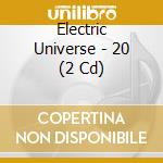 Electric Universe - 20 (2 Cd) cd