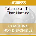 Talamasca - The Time Machine cd musicale di Talamasca