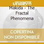 Makida - The Fractal Phenomena cd