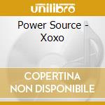 Power Source - Xoxo cd musicale di Power Source