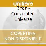 Bitkit - Convoluted Universe cd musicale di Bitkit